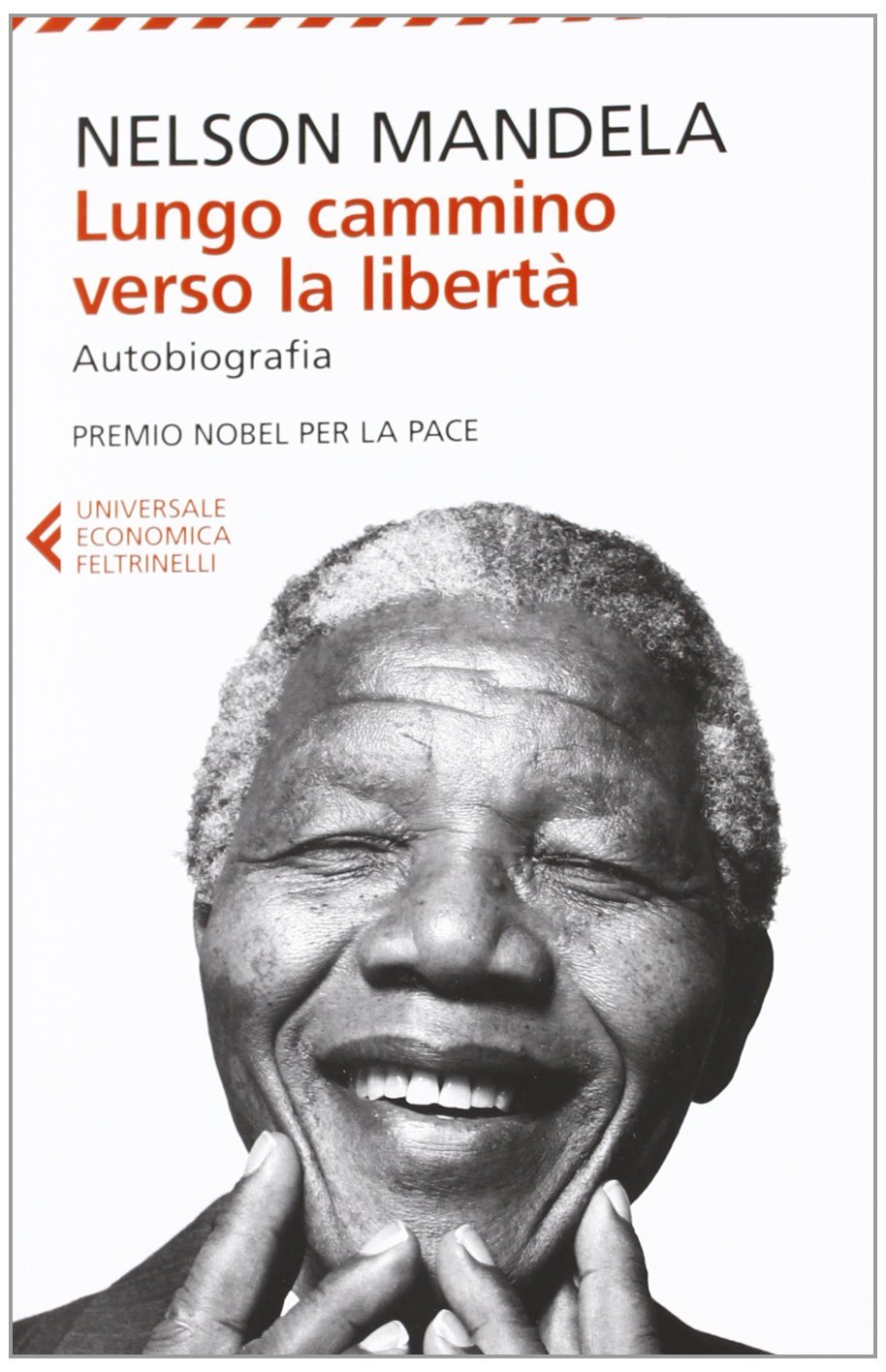 Nelson Mandela - Lungo cammino verso la libertà