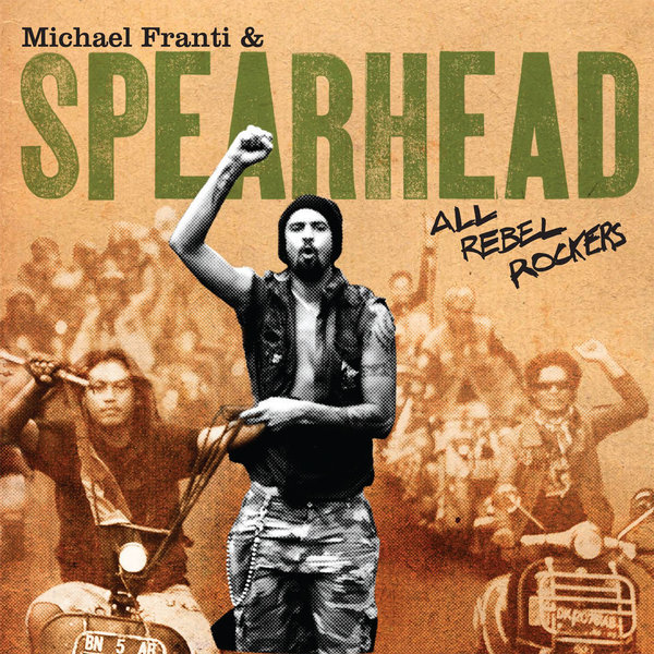 Michael Franti & Spearhead - All Rebel Rockers