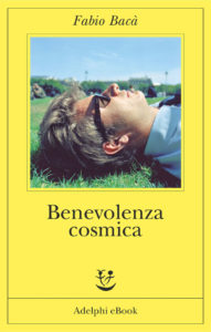 Fabio Bacà – Benevolenza cosmica