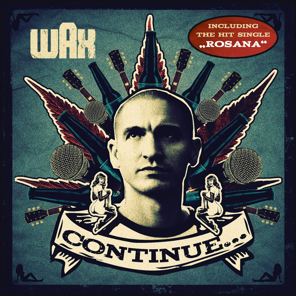 Wax - Continue
