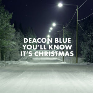 Deacon Blue - You'll Know It's Christmas - Single