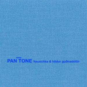 Hauschka & Hildur Guðnadóttir – Pan Tone