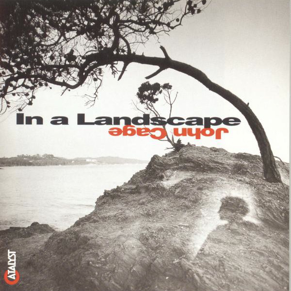 Stephen Drury - In a Landscape - Piano Music of John Cage