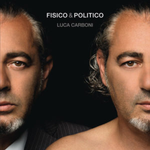 Luca Carboni - Fisico & politico