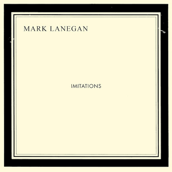 Mark Lanegan - Imitations