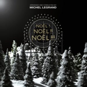 Michel Legrand – Noël ! Noël !! Noël !!!