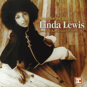 Linda Lewis - Reach for the Truth Best of the Reprise Years 1971-1974