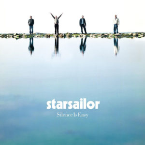 Una canzone a caso: Silence Is Easy – Starsailor