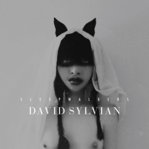 David Sylvian – Sleepwalkers