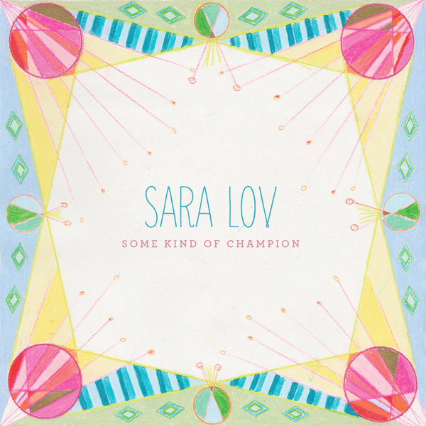 Sara Lov - Some Kind of Champion