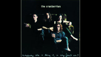 The Cranberries - Everybody Else Is Doing It, So Why Can't We