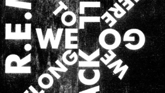 R.E.M. - We All Go Back to Where We Belong